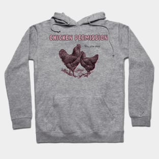 Chicken Permission Hoodie